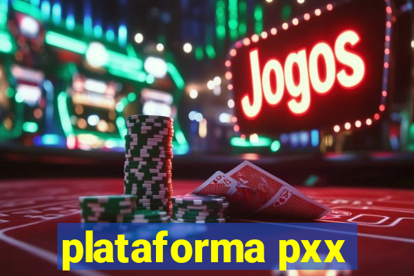 plataforma pxx